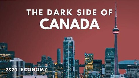 🍁The Dark Side Of CANADA
