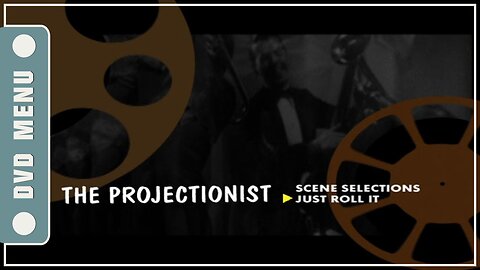 The Projectionist - DVD Menu