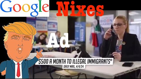 Google Nixes Trump Ad -- Election Interference AGAIN