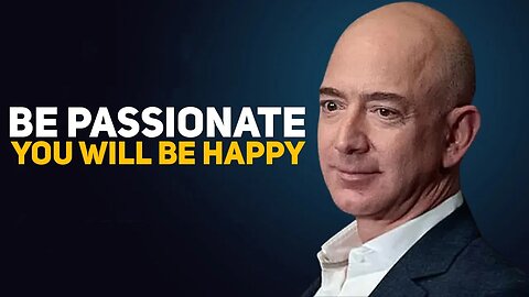 Be Passionate! You Will Be Happy | Motivation Speech | Jeff Bezos