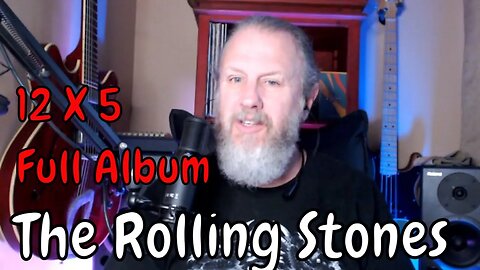 The Rolling Stones - 12 X 5 Full Album - First Listen/Reaction