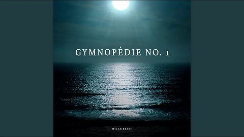 Gymnopédie No.1 - Erik Satie (Midnight Piano) Micah Bratt
