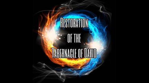 Restoration of the Tabernacle of David