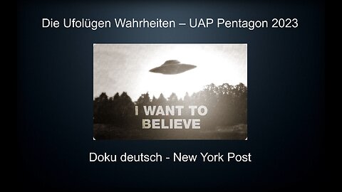 Die Ufolügen oder Wahrheiten – UAP Pentagon – Ufo Doku deutsch – New York Post