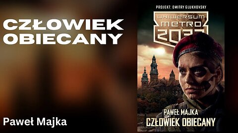 Człowiek obiecany, Cykl: O Jednomyślnych (tom 2) Seria: Uniwersum Metro 2033 - Paweł Majka