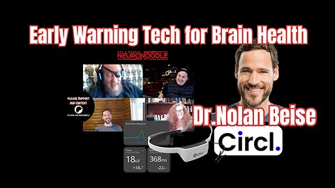 🚀 Exploring Brain Health Innovation with Dr. Nolan Beise, Founder of Circl's Neurotech Device 🧠