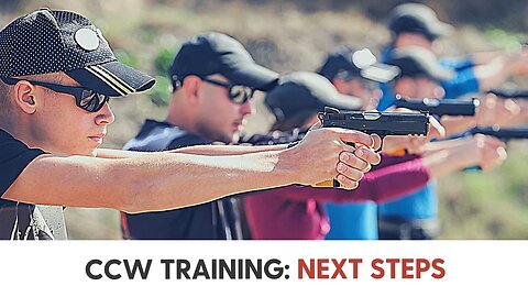 CCW Training: Next Steps
