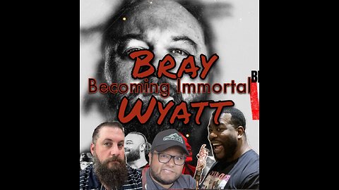 ADWP - Episode 11 - Bray Wyatt Becoming Immortal