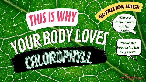 This is why your body loves chlorophyll