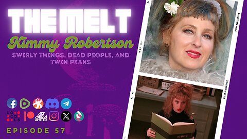 The Melt Episode 57- Kimmy Robertson | Swirly Things, Dead People, and Twin Peaks