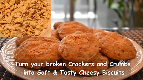Turn Broken Crackers and Crumbs into Soft & Tasty Cheesy Biscuits