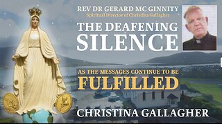 CHRISTINA GALLGHER -Deafening Silence even as Messages are being Fulfilled