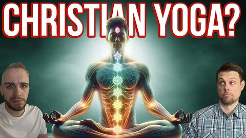Should Christians Practice Yoga? 🤔