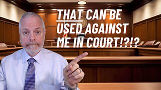 Things You NEVER Knew Could Be Used Against You in Court