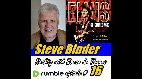 Reality with Bruce de Torres 16. Steve Binder