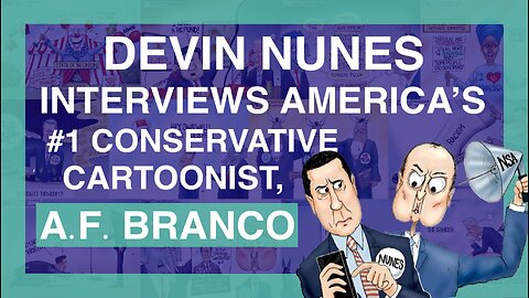 Devin Nunes interviews America’s #1 conservative Cartoonist, A.F. Branco