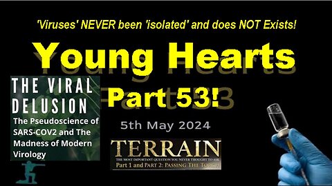 Checkur6: Young 'VIRUS' VAXXED Hearts Part 53! [4th May 2024]