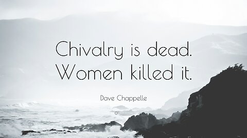 Chivalry Is Dead??? Yes Indeed Feminism Has Killed It!!!!