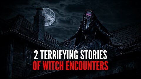 Terrifying Paranormal Stories: Encounters With Witches And Haunting Spirits