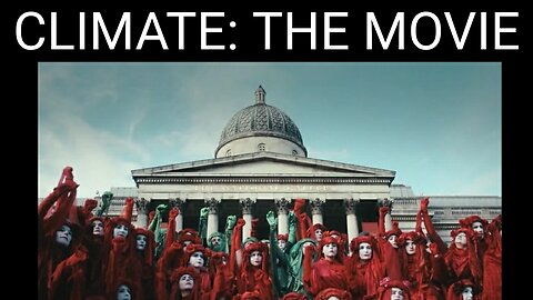 Documentary - Climate: The Movie (The Cold Truth) April 2024