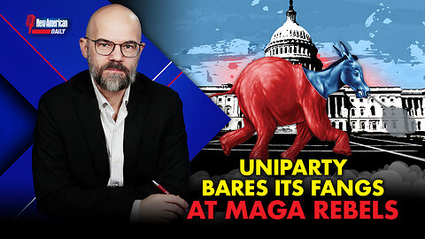New American Daily | Uniparty Bares Its Fangs to MAGA Rebels