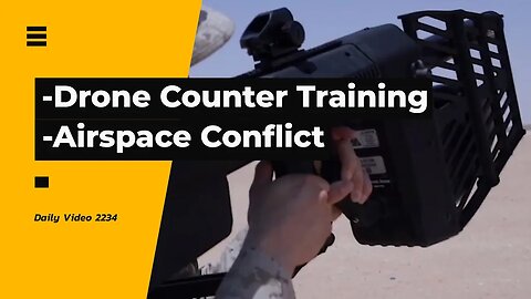 Counter Drone Training US and South Korea, Unknown Flying Objects Canada and China