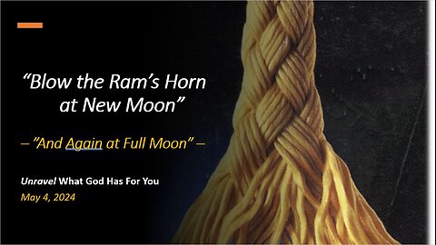 Blow the Ram's Horn (May 4, 2024)