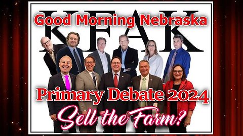 Sell The Farm Debate with John Glen Weaver vs Cheap Tricks Ricketts - 2024 Nebraska Primary Debates