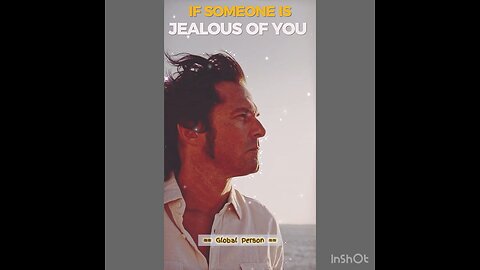 If Someone Is Jealous Of You