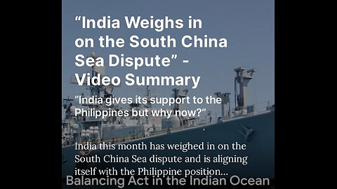 “India Weighs in on the Sou-th China Sea Dispute” - Video Summary