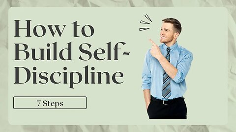 Gain All the Self-Discipline You Need: Here's How!