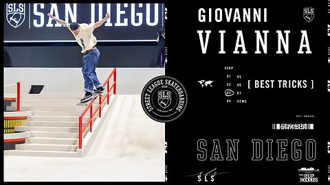 Giovanni Vianna 2nd Place SLS San Diego | Best Tricks