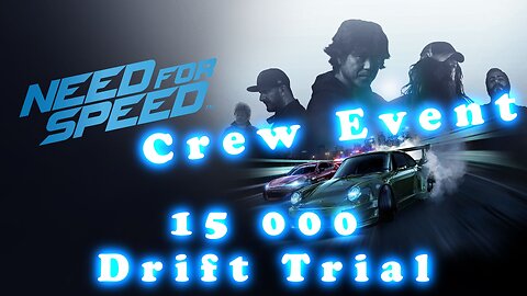 Barely beat 15 000 Drift Trial | NFS 2015 | Crew Event