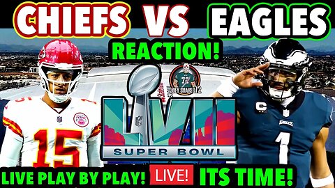 Eagles vs Chiefs SUPERBOWL 57 LIVE REACTION! Can The Eagles Get It Done?! Live Play By Play!