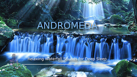 Andromeda ~ 🌊 Relaxing Waterfall Sounds for Deep Sleep | Soothing White Noise to Fall Asleep 🖤 ⬛️ 🔊
