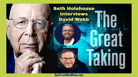 💲🌎 David Webb: "The Great Taking" - Revealing the Plans to Seize ALL of Our Assets and Collapse the System * Documentary Link Below 👇