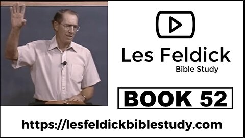 Les Feldick Bible Study-“Through the Bible” BOOK 52
