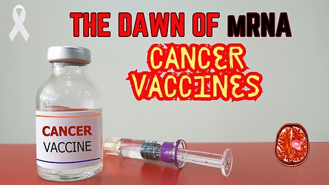 Cancer Cure on the Horizon: Inside the Science of the Vaccine