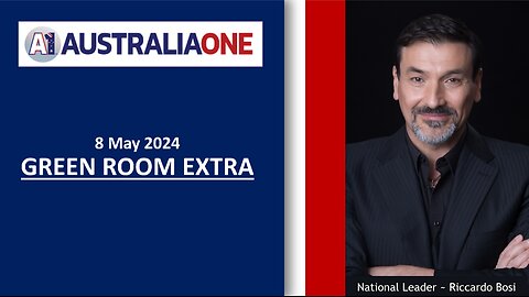 AustraliaOne Party - The Green Room Extra (8 May 2024 - 8:00pm AEST)