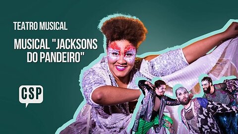 Teatro | Musical Jacksons Do Pandeiro reestreia em São Paulo, no Teatro Porto #teatro #teatromusical