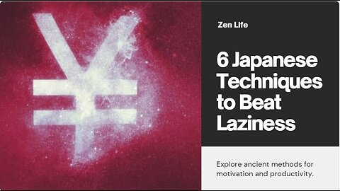 6 Japanese Techniques to Overcome Laziness