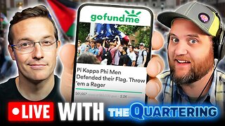 Libs Have MELTDOWN As Frat Chads Save🇺🇸 From Commies, Raise $400K For Rager | LIVE With Quartering