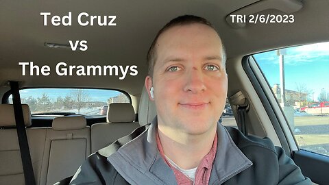 TRI 2/6/2023 - Reddit Rant - Ted Cruz vs The Grammys