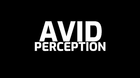 WELCOME TO AVID PERCEPTION PODCAST