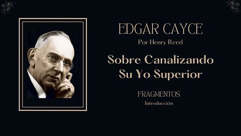 Sobre Canalizando Su Yo superior, Edgar Cayce.