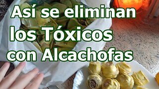 CÓMO HACER LAS ALCACHOFAS PARA DESINTOXICAR, DEPURAR Y ADELGAZAR CONSERVANDO SUS PROPIEDADES