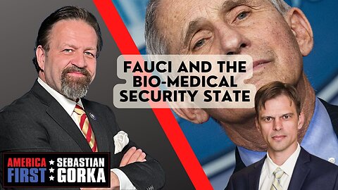 Fauci and the Bio-Medical Security State. Dr. Aaron Kheriaty with Sebastian Gorka One on One