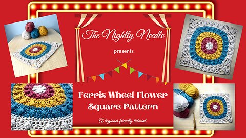 #1 CAL: Ferris Wheel Flower Pattern/Video Tutorial