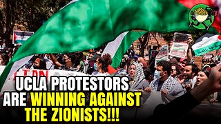 How UCLA Protestors are WINNING Against the Zionists