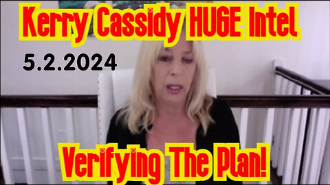 Kerry Cassidy Latest Update 5.2.2024